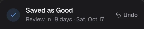 After rating Good: Saved as Good, review in 19 days, with an Undo button.